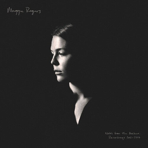 Maggie Rogers: Notes From The Archive: Recordings 2011-2016 ( RECORD )