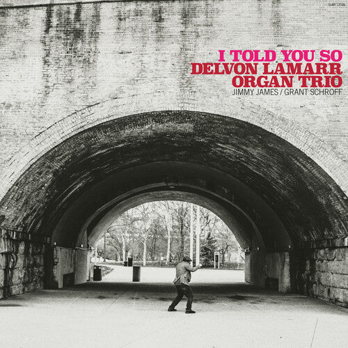 Delvon Lamarr Organ Trio: I Told You So ( RECORD )