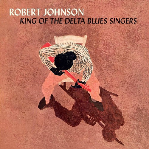Robert Johnson: King Of The Delta Blues Singers ( RECORD )