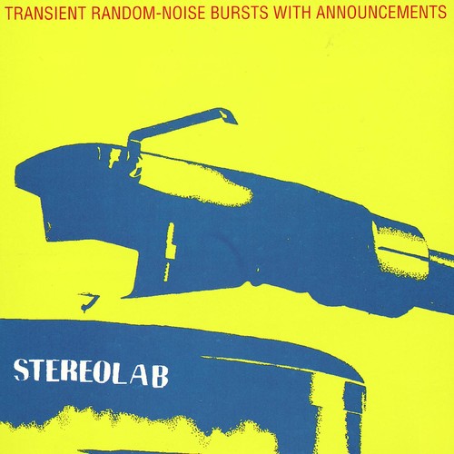 Stereolab: Transient Random Noise-bursts With Announcements ( RECORD )