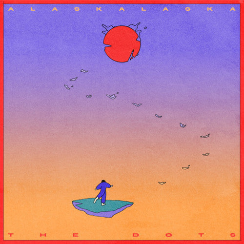 Alaskalaska: The Dots ( RECORD )