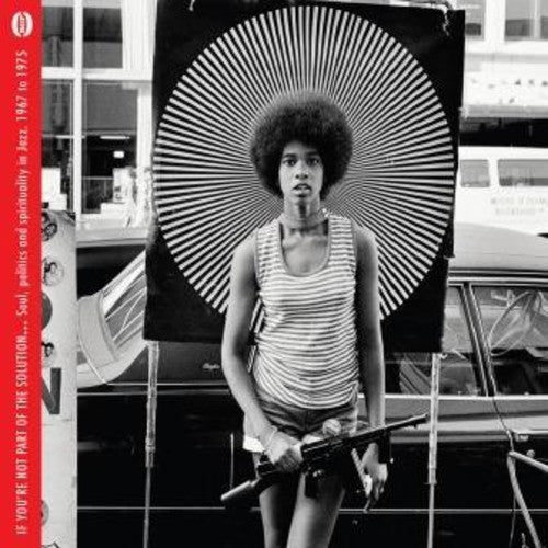 If You're Not Part of the Solution: Soul Politics: If You're Not Part Of The Solution: Soul Politics & Spirituality In Jazz 1967-1975 / Various ( RECORD )