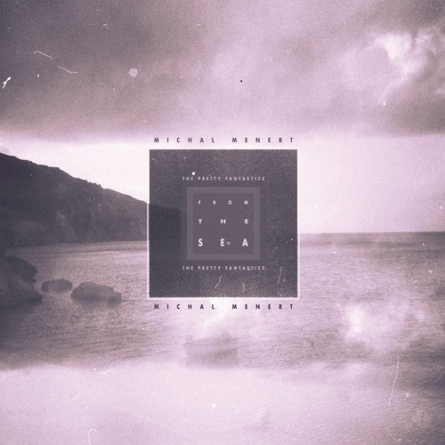 Michal Menert & the Pretty Fantastics: From The Sea ( RECORD )
