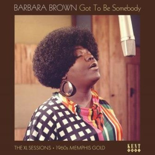 Barbara Brown: Got To Be Somebody: The Xl Sessions ( RECORD )