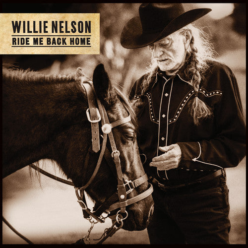 Willie Nelson: Ride Me Back Home ( RECORD )