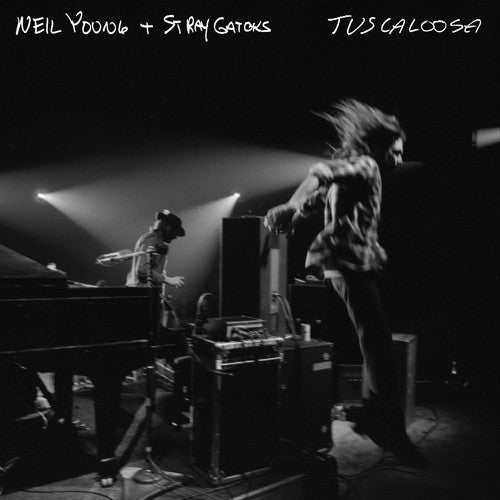 Neil Young & Stray Gators: Tuscaloosa (live) ( RECORD )