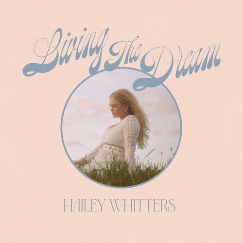 Hailey Whitters: Living The Dream ( RECORD )
