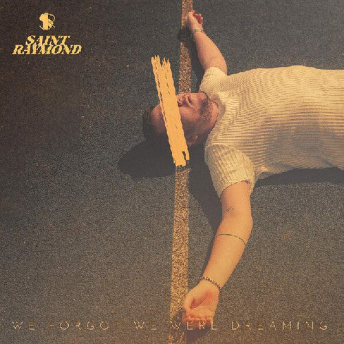 Saint Raymond: We Forgot We Were Dreaming ( RECORD )