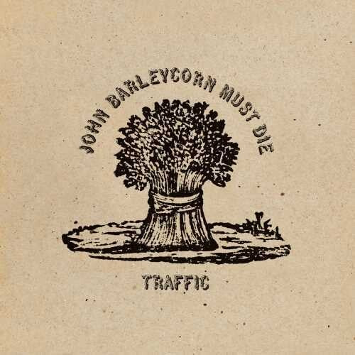 Traffic: John Barleycorn Must Die  [Remastered / 180gm Standalone] ( RECORD )