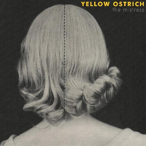 Yellow Ostrich: The Mistress ( RECORD )