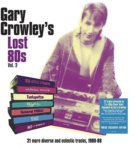 Various Artists: Gary Crowley's Lost 80s Vol. 2 / Various [180-Gram Clear Vinyl] ( RECORD )