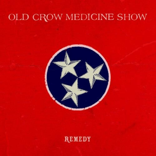 Old Crow Medicine Show: Remedy ( RECORD )