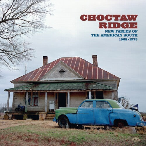 Choctaw Ridge: New Fables of the American South: Choctaw Ridge: New Fables Of The American South 1968-1973 / Various ( RECORD )