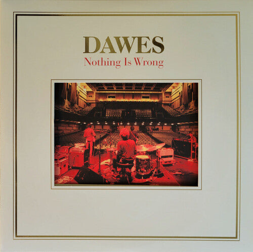 Dawes: Nothing Is Wrong ( RECORD )