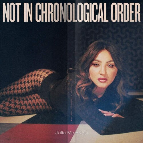 Julia Michaels: Not In Chronological Order ( RECORD )