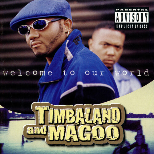 Timbaland & Magoo: Welcome to Our World ( RECORD )
