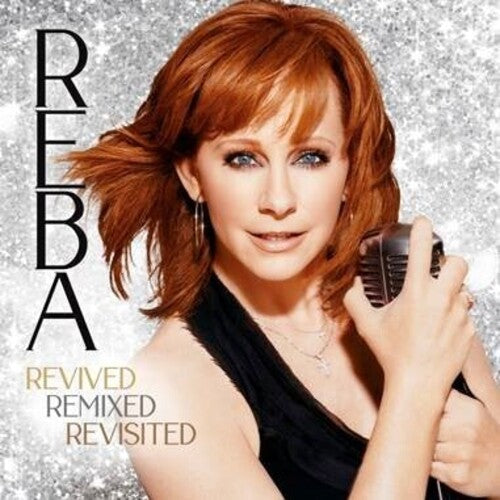 Reba McEntire: REBA- Revived Remixed Revisited ( RECORD )