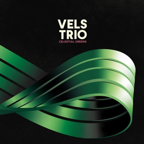 Vels Trio: Celestial Greens ( RECORD )