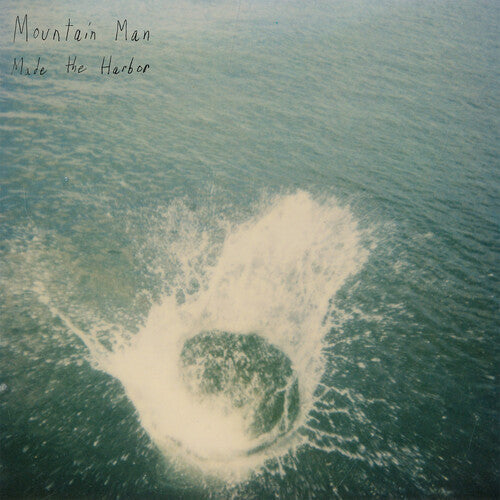 Mountain Man: Made the Harbor (10 Year Anniversary Edition) ( RECORD )
