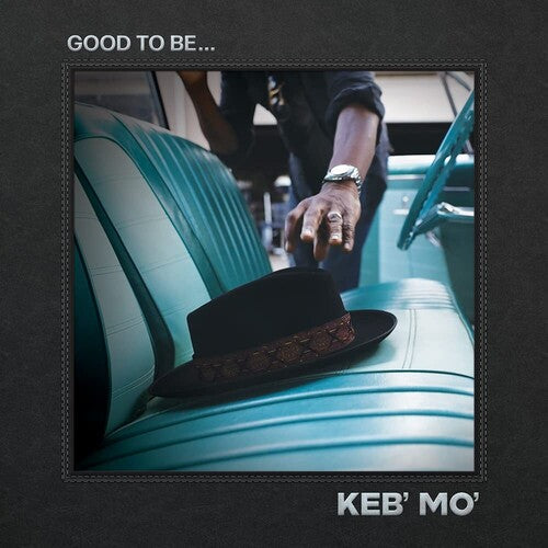 Keb' Mo: Good To Be... ( RECORD )
