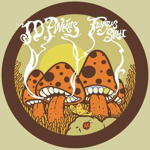 Jd Pinkus: Fungus Shui (Orange Sunshine) ( RECORD )