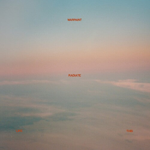 Warpaint: Radiate Like This ( RECORD )