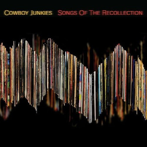 Cowboy Junkies: Songs Of The Recollection ( RECORD )