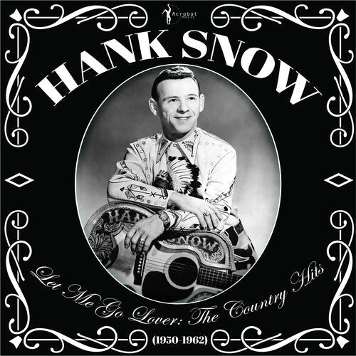 Hank Snow: Let Me Go Lover: The Country Hits 1950-62 ( RECORD )