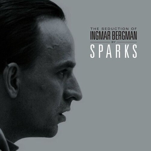 Sparks: The Seduction Of Ingmar Bergman ( RECORD )