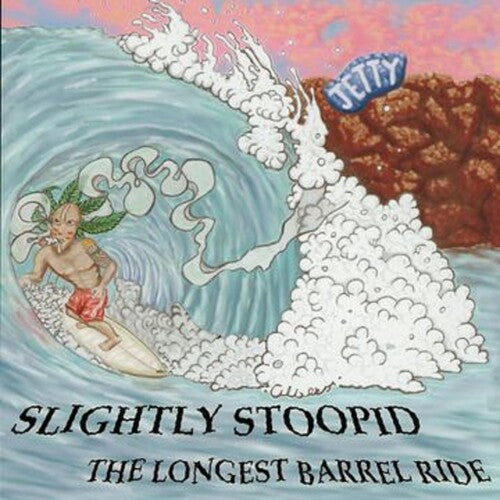Slightly Stoopid: The Longest Barrel Ride ( RECORD )