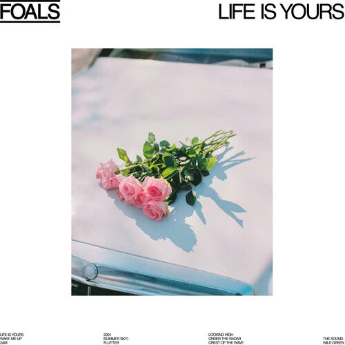 Foals: Life Is Yours ( RECORD )
