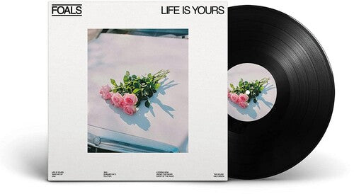 Foals: Life Is Yours ( RECORD )