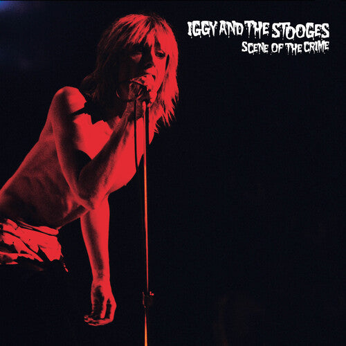 Iggy & Stooges: Scene Of The Crime ( RECORD )