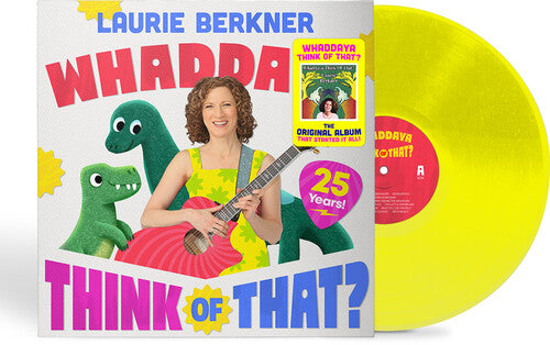 Laurie Berkner: Whaddaya Think Of That? (25th Anniversary) ( RECORD )