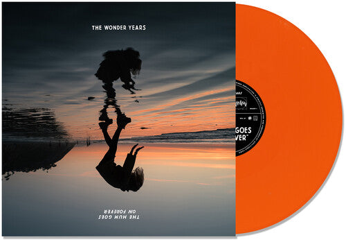 The Wonder Years: The Hum Goes on Forever - Orange ( RECORD )