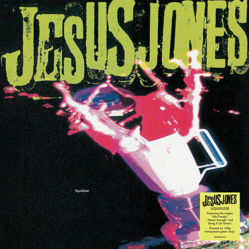 Jesus Jones: Liquidizer - 140-Gram Translucent Green Colored Vinyl ( RECORD )