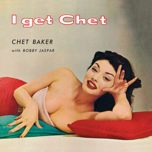 Chet Baker: I Get Chet - 180-Gram Red Colored Vinyl ( RECORD )