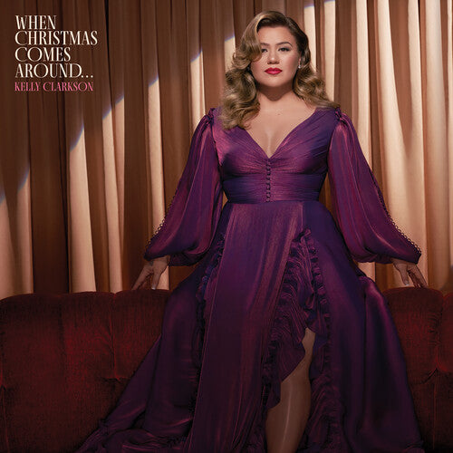 Kelly Clarkson: When Christmas Comes Around... ( RECORD )