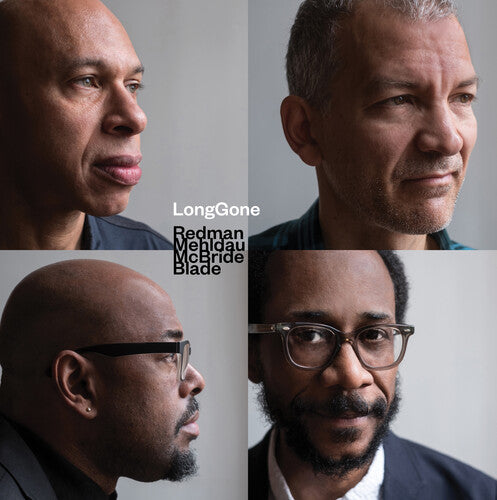 Joshua Redman, Brad Mehldau, Christian McBride & Brian Blade: Longgone ( RECORD )