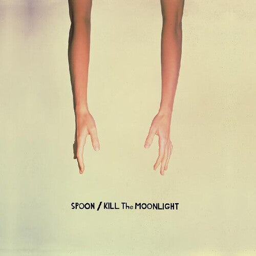 Spoon: Kill The Moonlight ( RECORD )