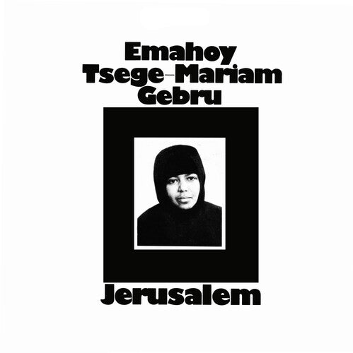 Emahoy Tsege Mariam Gebru: Jerusalem ( RECORD )