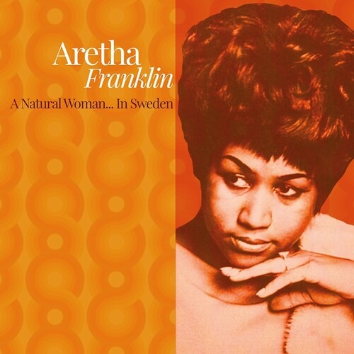 Aretha Franklin: A Natural Woman. In Sweden ( RECORD )