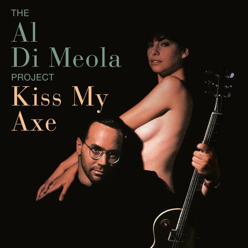Al di Meola: KISS MY AXE ( RECORD )