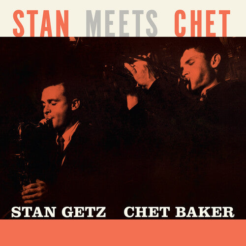Getz, Stan / Baker, Chet: Stan Meets Chet - Limited 180-Gram Orange Colored Vinyl ( RECORD )