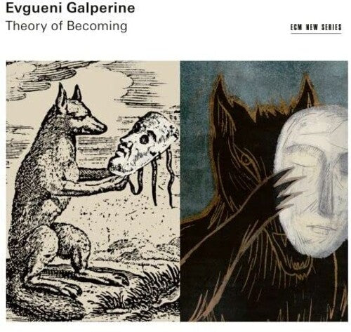 Evgueni Galperine: Theory of Becoming ( RECORD )