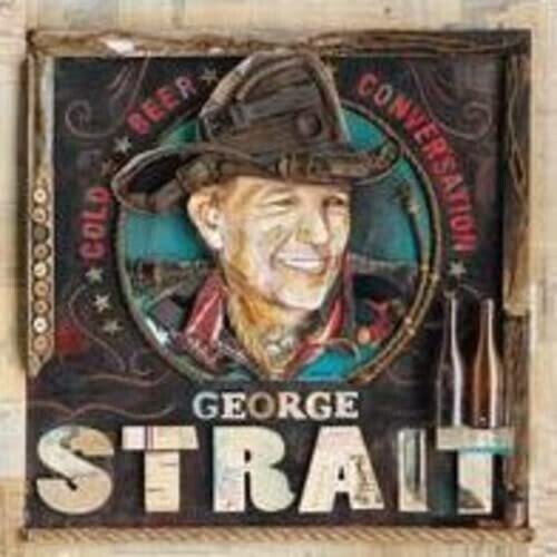 George Strait: Cold Beer Conversation ( RECORD )