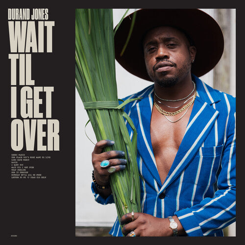 Durand Jones: Wait Til I Get Over ( RECORD )
