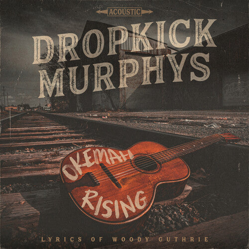 Dropkick Murphys: Okemah Rising ( RECORD )