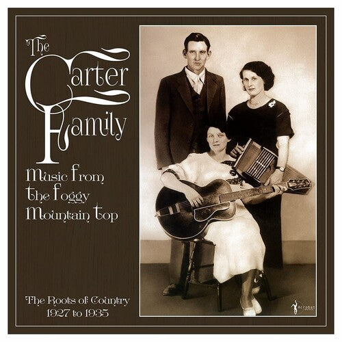 The Carter Family: Music From The Foggy Mountain Top 1927-35 ( RECORD )
