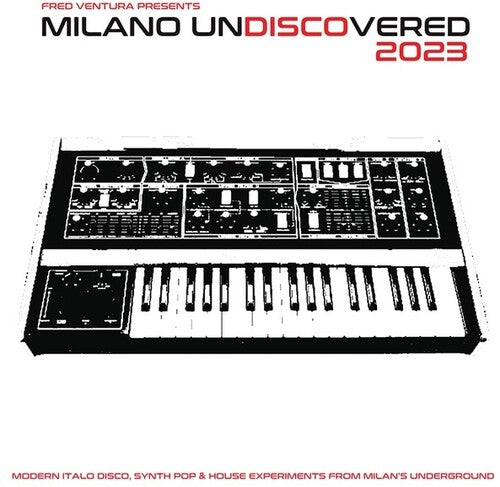 Various Artists: Fred Ventura Presents Milano Undiscovered 2023: Modern Italo Disco, Synth Pop And House Experiments From Milan's Underground ( RECORD )